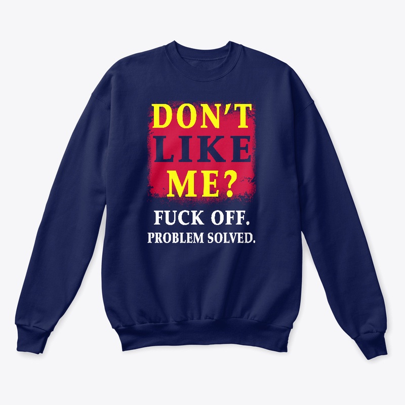 Don't like me