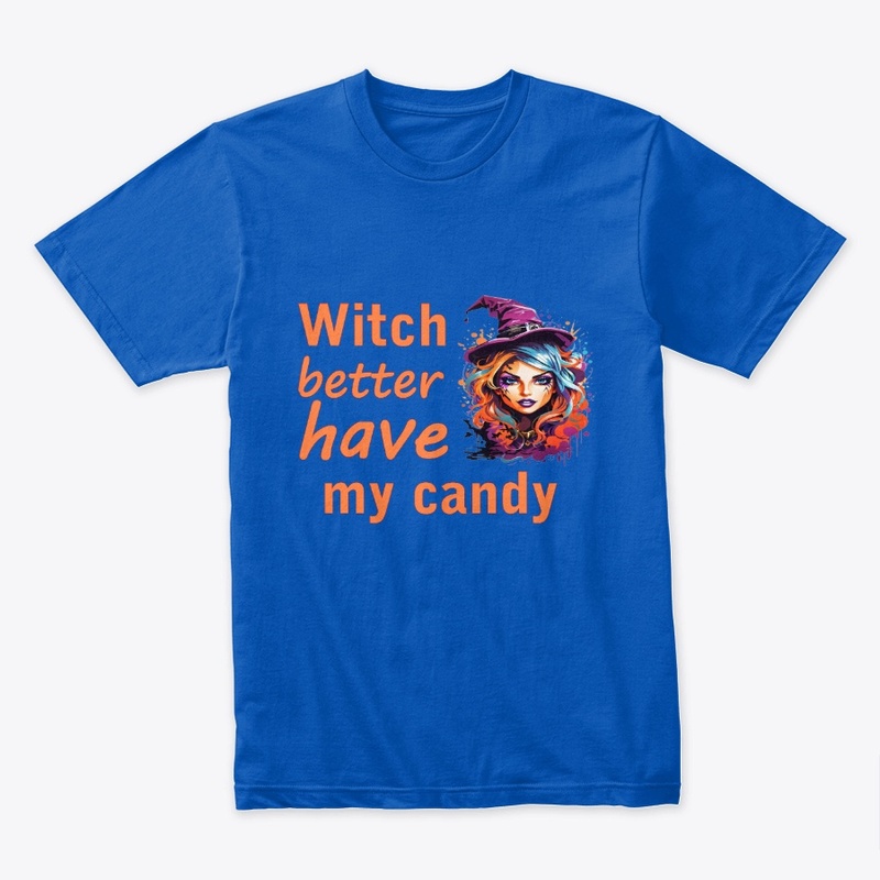 Witch Better Have My Candy