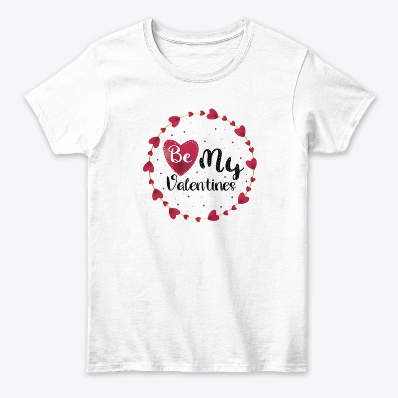 BE MY VALENTINE T-SHIRT/ HOODIE