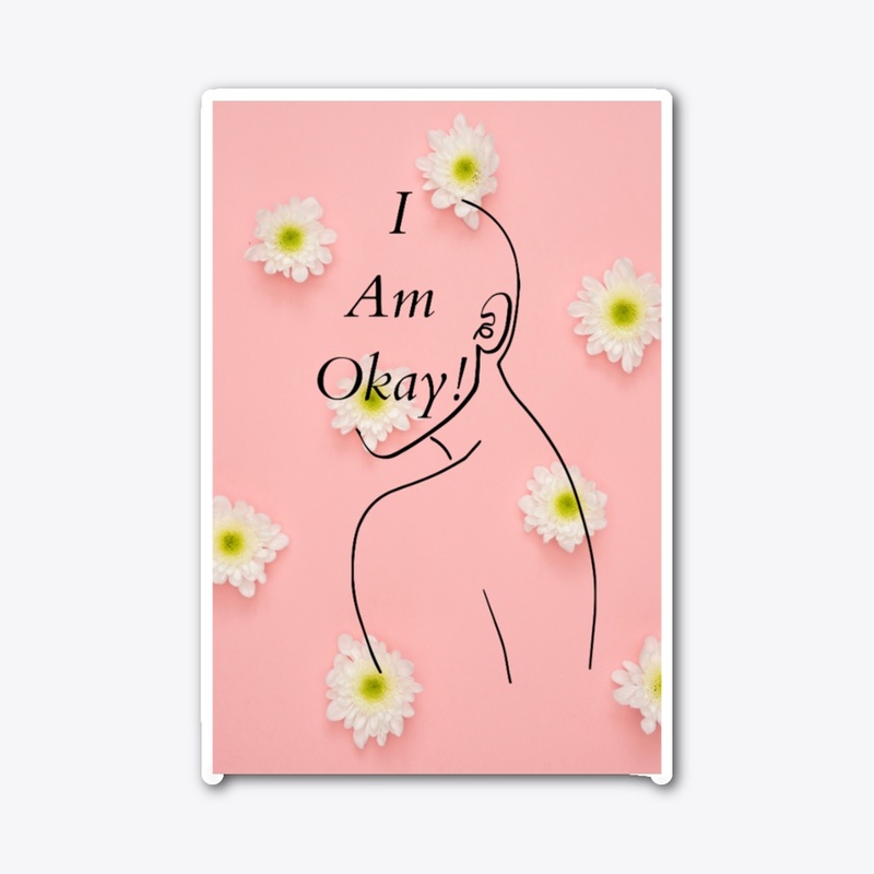 I am Okay!