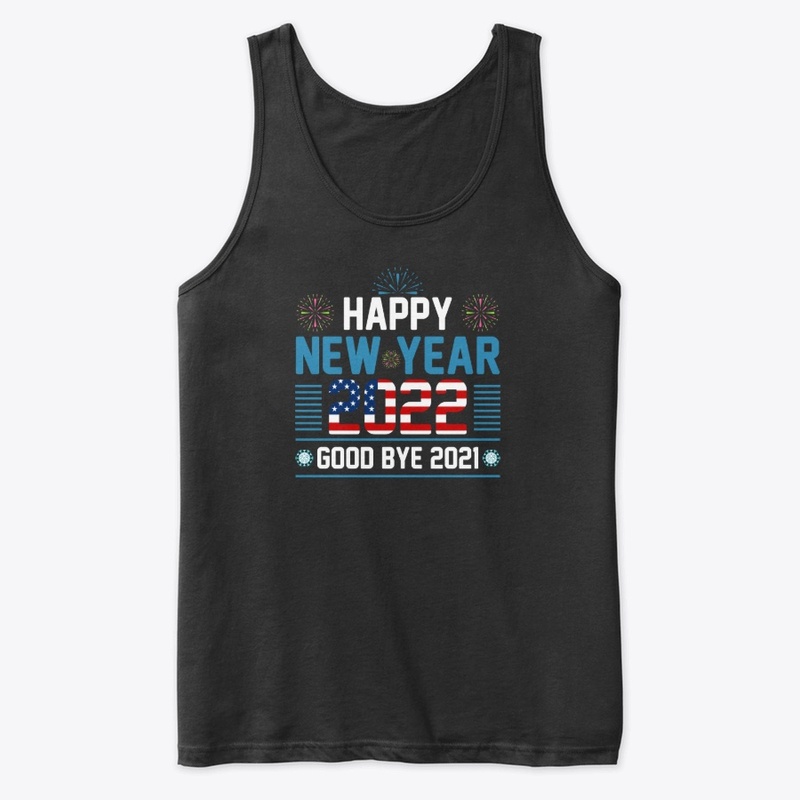 Happy New Year 2022 T Shirt