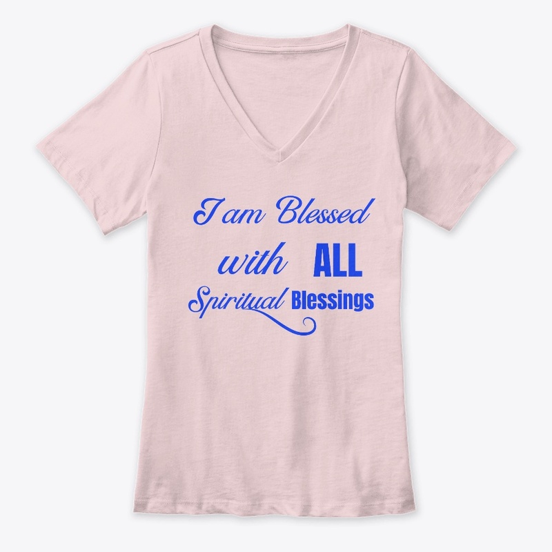 I'M BLESSED WITH ALL SPIRITUAL BLESSINGS