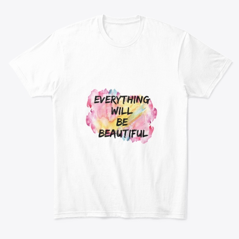 Everything  will  be  beautiful