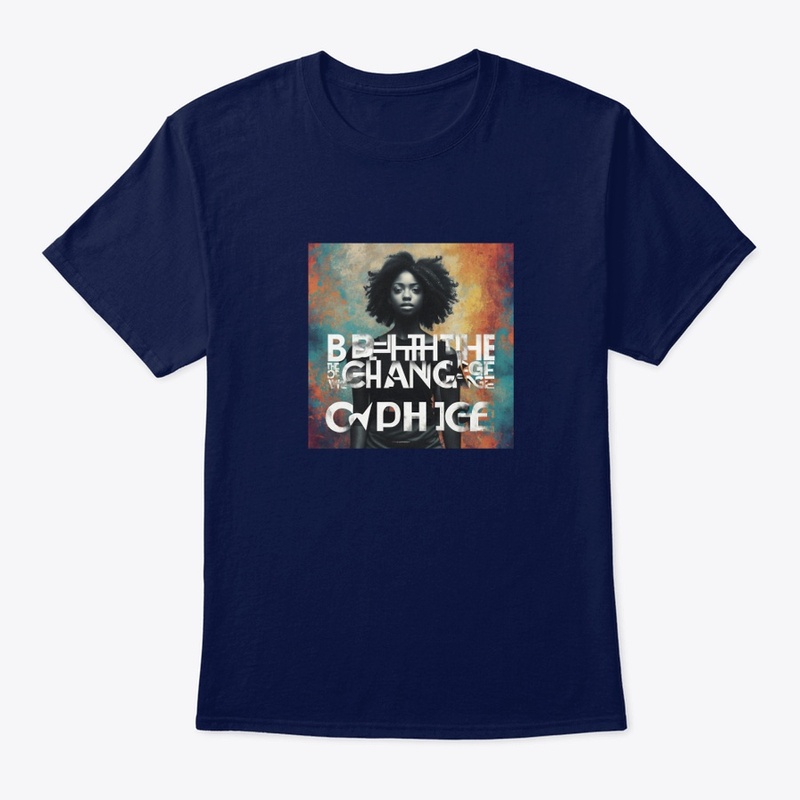 Be the Change