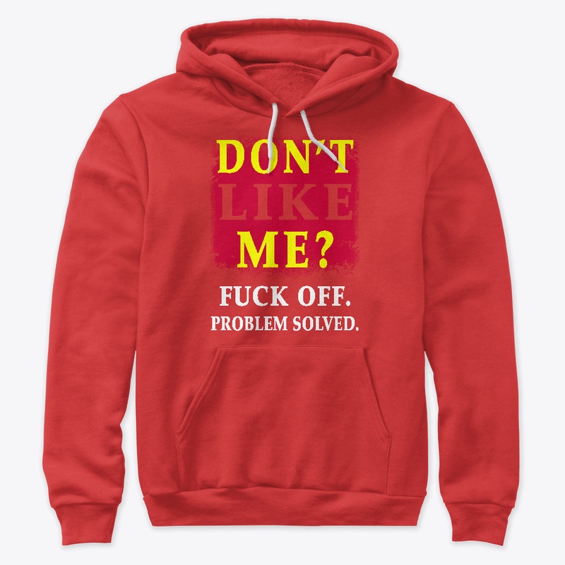 Don't like me