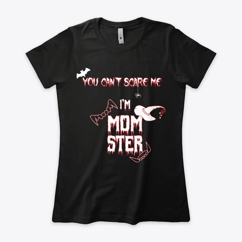 you cant scare me im momster