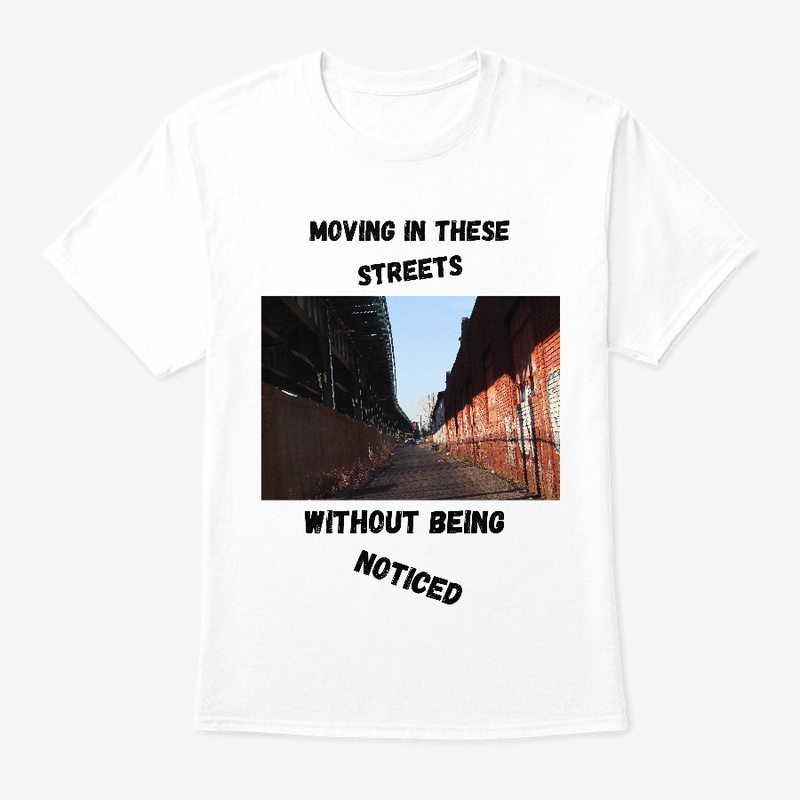  In These Streets Without Being Noticed