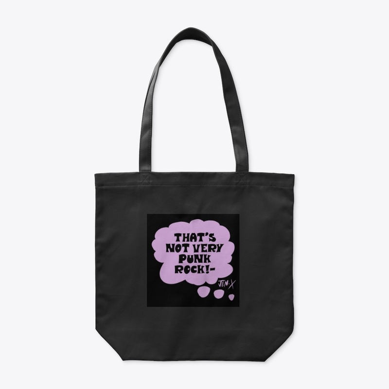 "THATS NOT VERY PUNK ROCK!" -Design