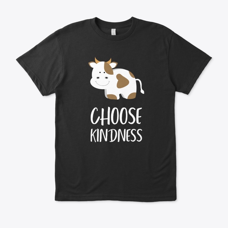 Choose Kindness For Our Animals - Vegan
