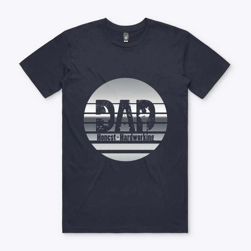 DAD HONEST | HARDWORKING