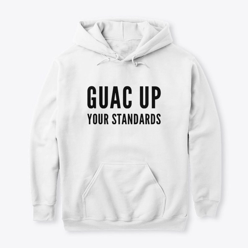 Guac Up Your Standards