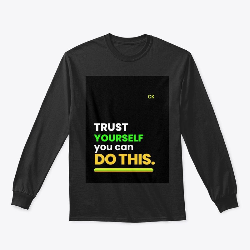 Trust yourself