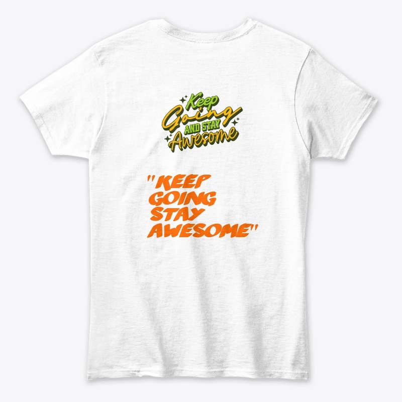"Keep Going  Awesome" Motivational 