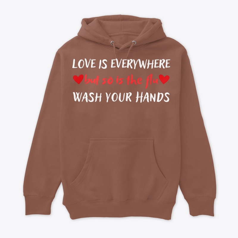 Love Is Everywhere So Is The Flu