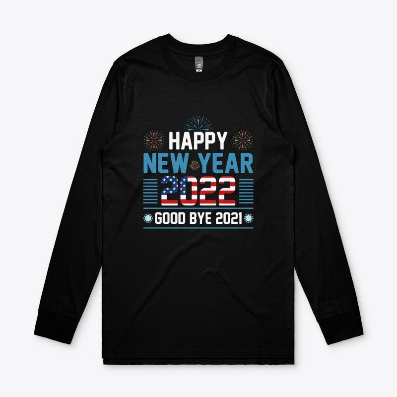 Happy New Year 2022 T Shirt