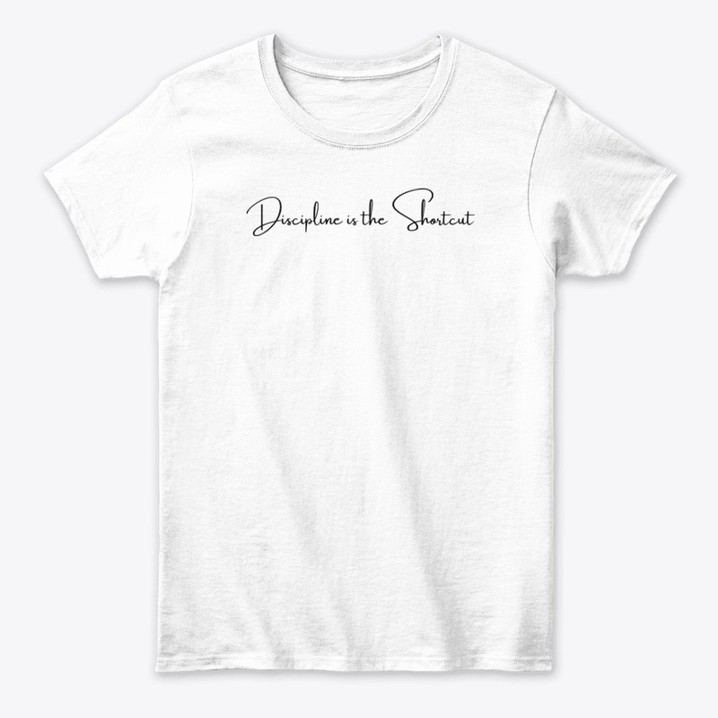 “Discipline is the Shortcut” Tee