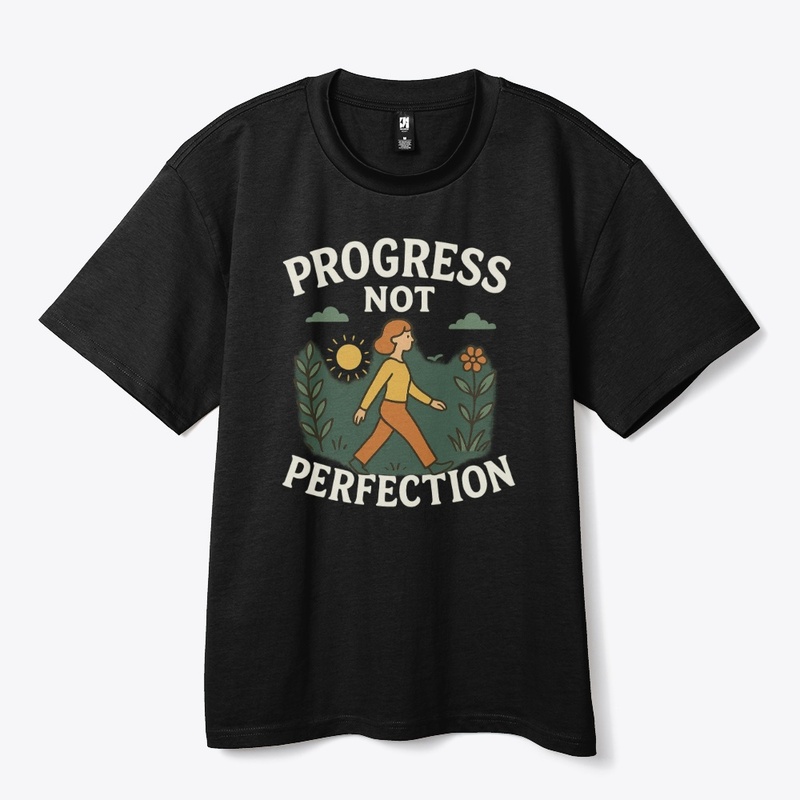 Progress Not Perfection