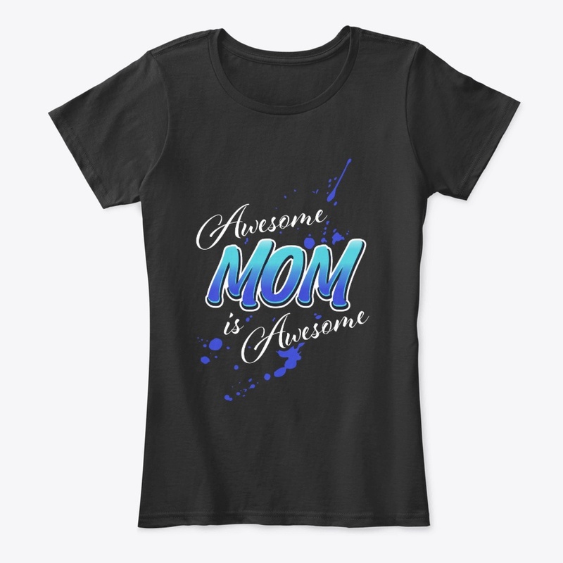 Awesome Mom Is Awesome