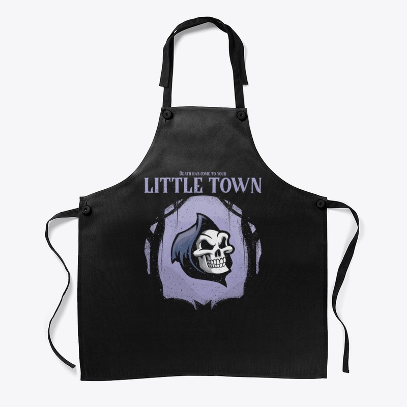 Death has come to your little town