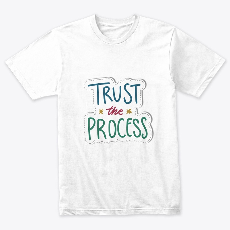 tshirt trust the process