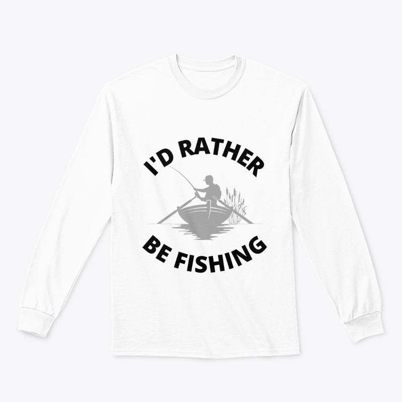 id rather be fishing - BL