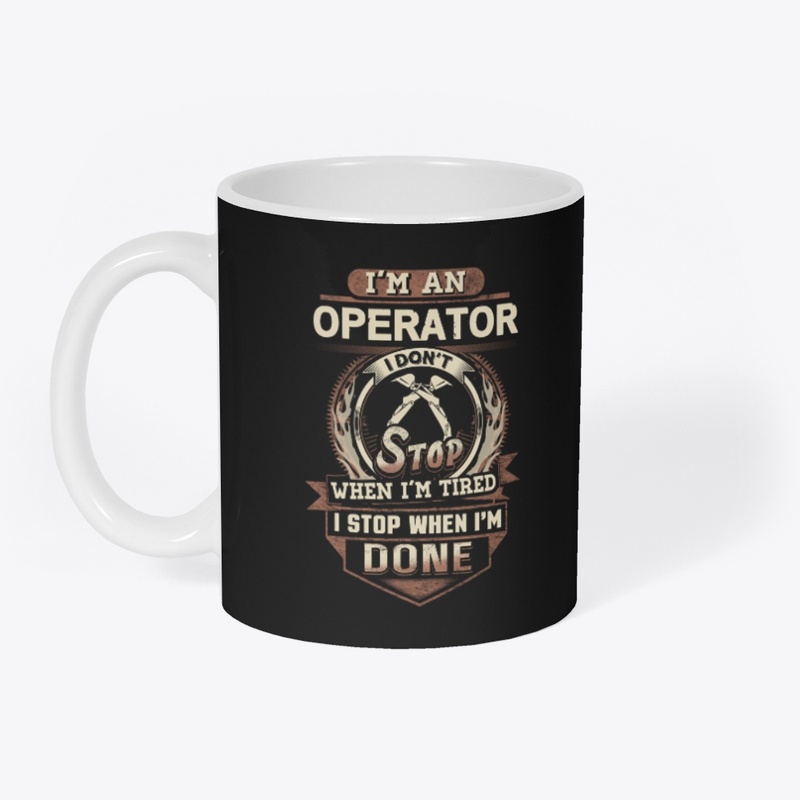 Operator I Stop When I'm Done
