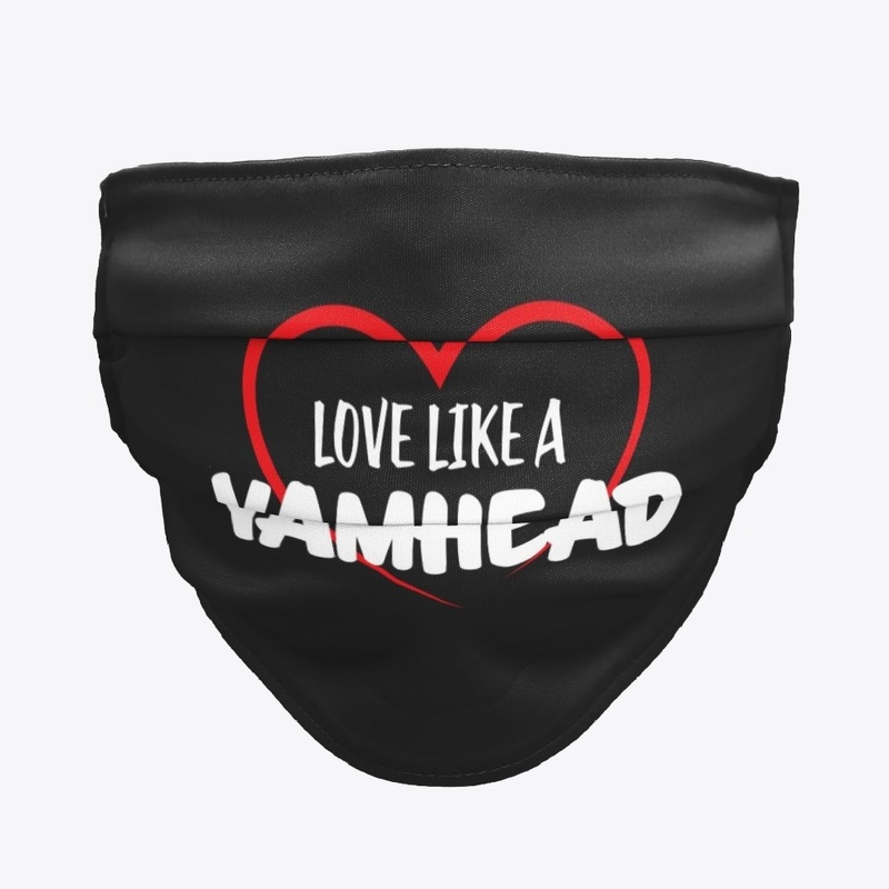 " Love like a Yamhead"