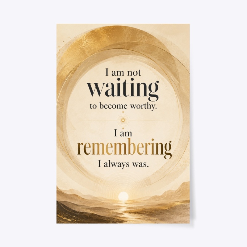 Remember Your Worth Print