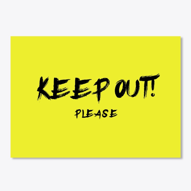 Keep Out! please - Sticker