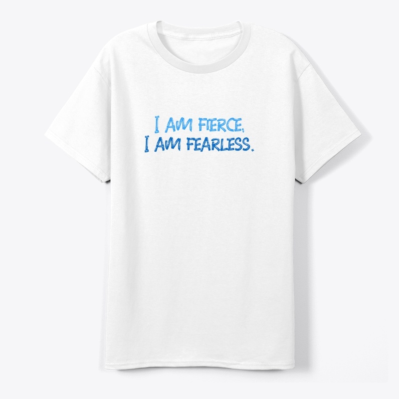 I am fierce I am fearless