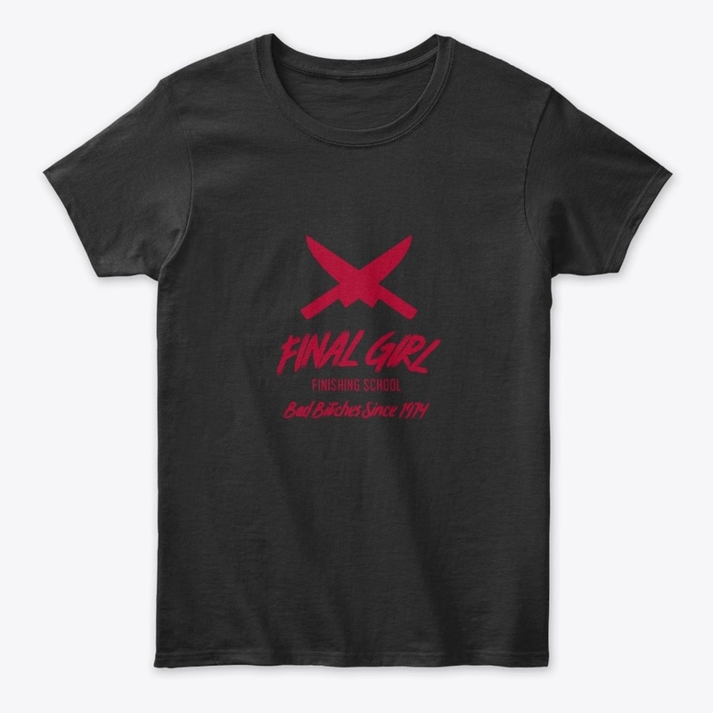 Final Girl Bad Bitch Horror Design