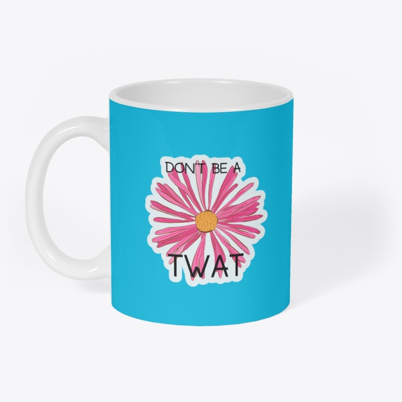 DFF - DON'T BE A TWAT