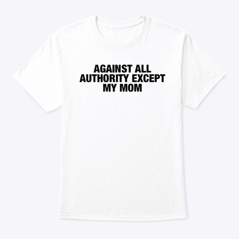 AGAINST ALL AUTHORITY