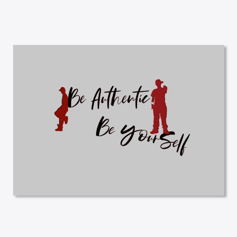 Be Authentic - Be Yourself