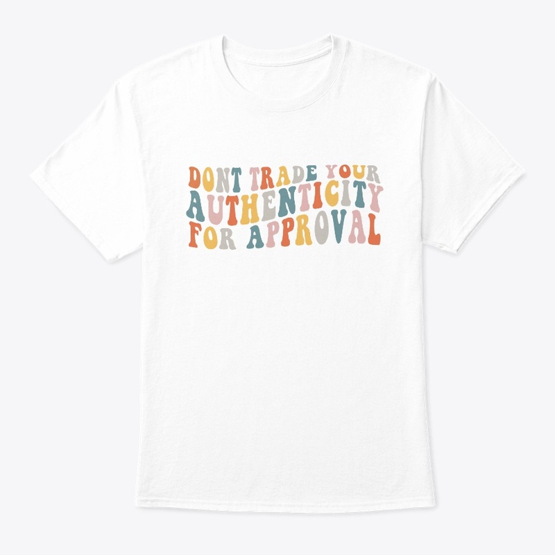 Dont Trade Your Authenticity