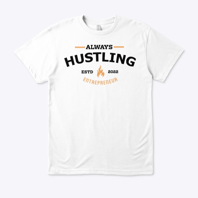 Always Hustle Always Grinding 