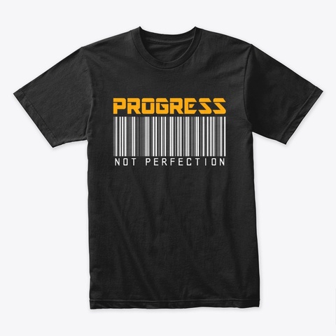 Positive Shirts  Progress Not Perfection Black áo T-Shirt Front