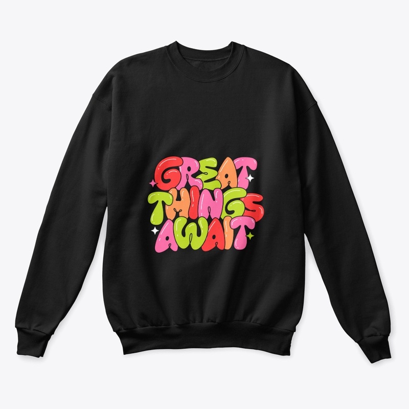 Great Things Await Unisex 