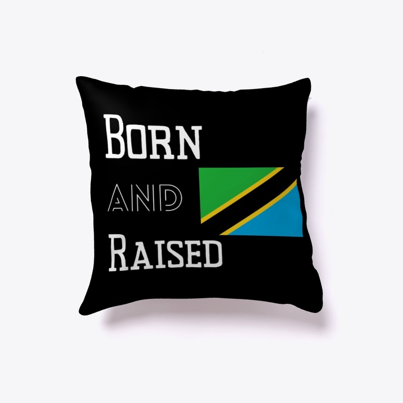 Born and raised - Tanzania