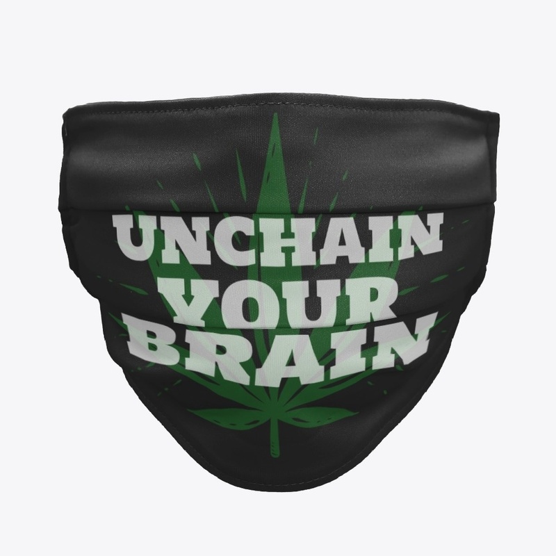 Unchain your brain - weed