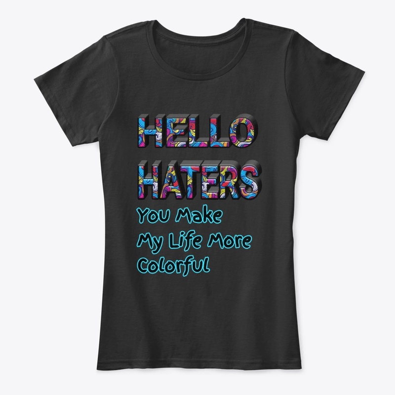 HELLO HATERS