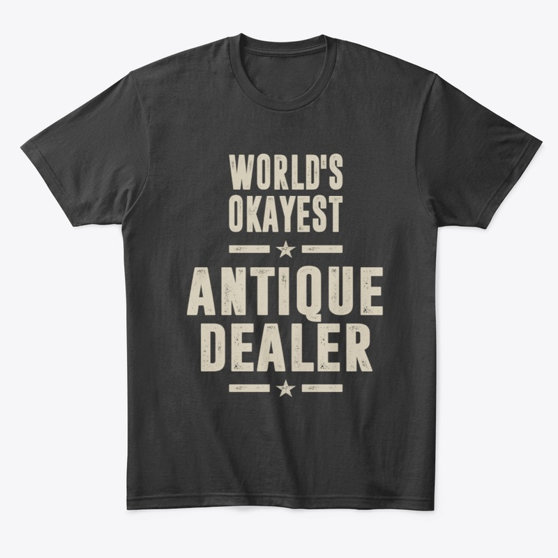 Antique Dealer Gift Funny Job Title