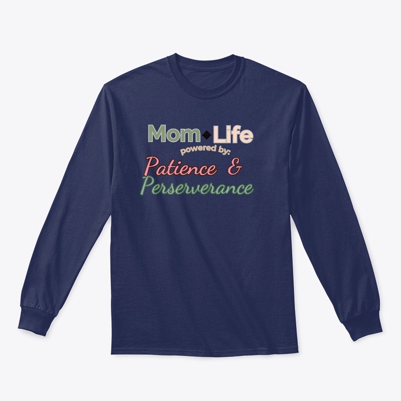 Mom Life: Patience & Perseverance Tee