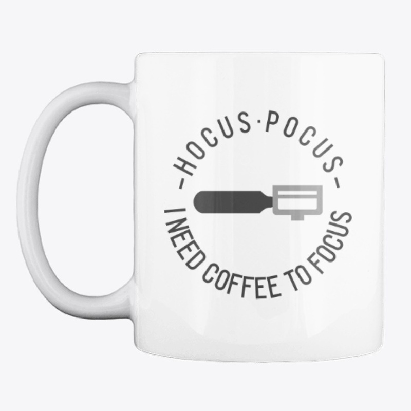 Hocus Pocus I Need Coffee To Focus