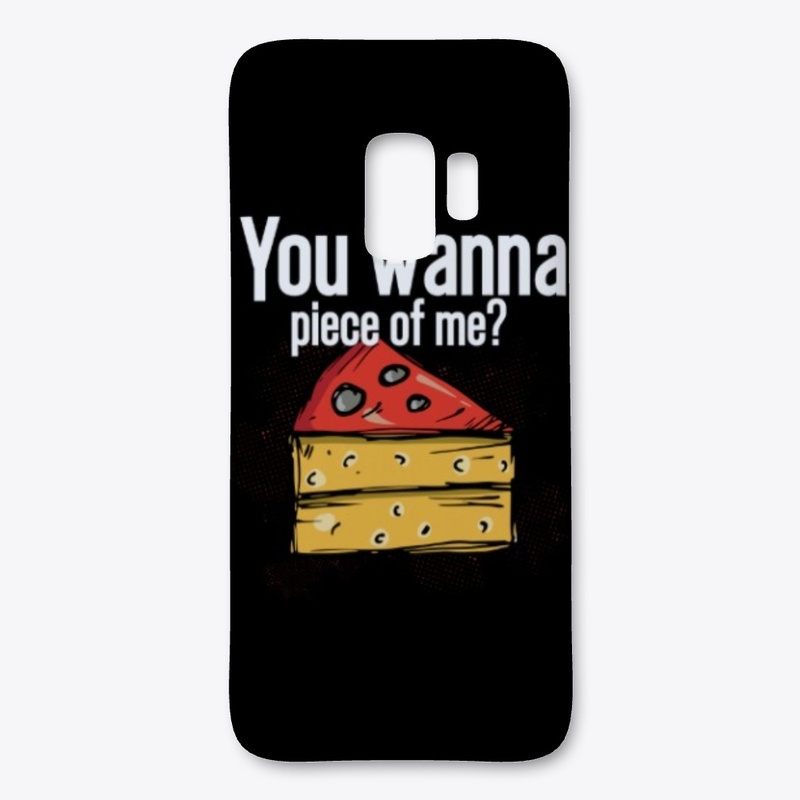 you want a piece of me pizza?