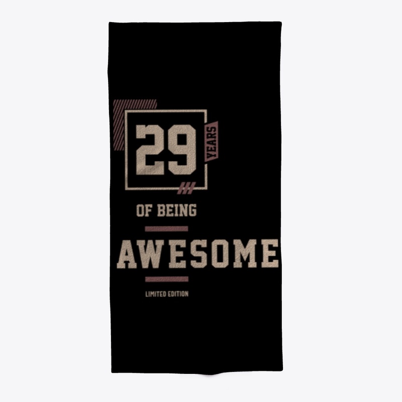 29 Years Of Being Awesome 29th Birthday