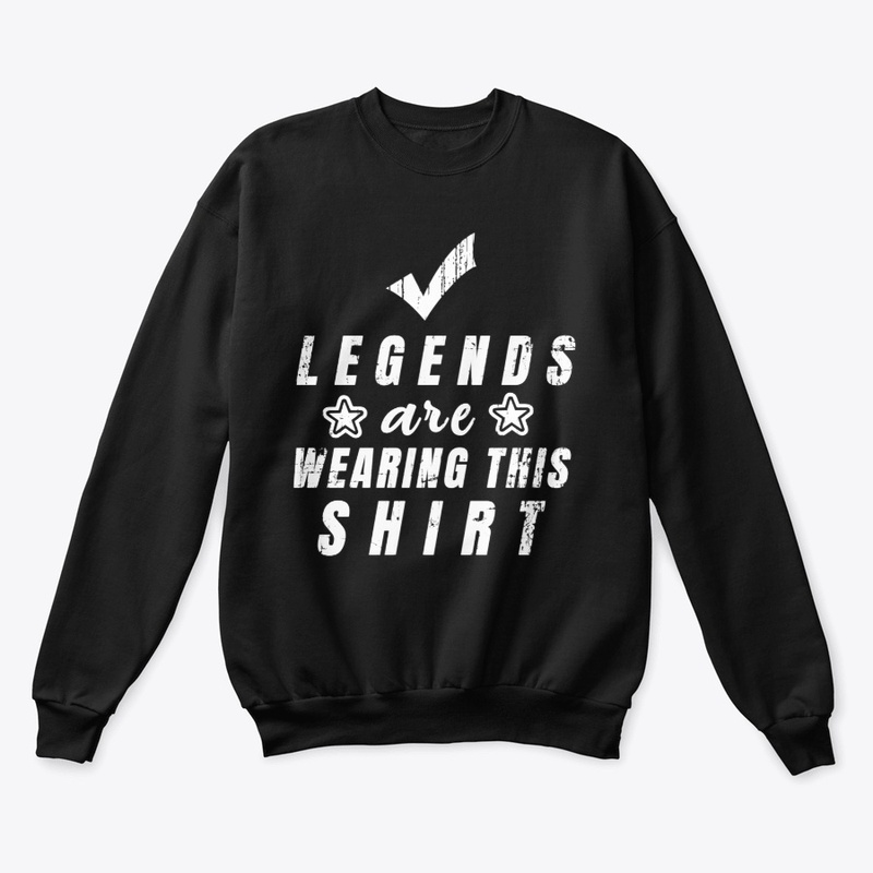 LEGENDS Are wearing This Shirt