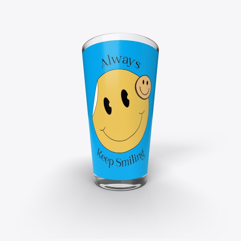 Always Keep Smiling please