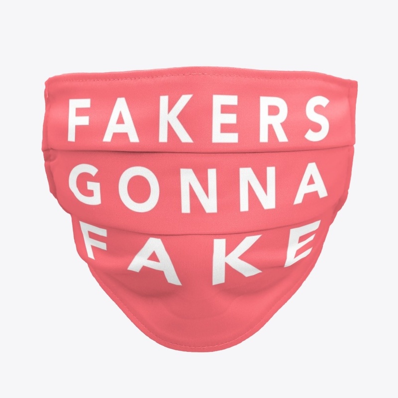 Fakers Gonna Fake