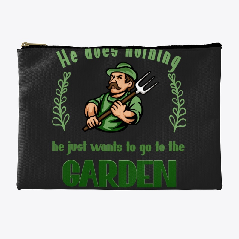 Gardener just wants to go to the garden.
